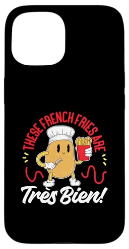 Diese Pommes Frites sind Très Bien! Hülle für iPhone 15 von French Food Designs For A Foodie