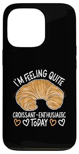Ich bin heute ziemlich croissant-begeistert Hülle für iPhone 13 Pro von French Food Designs For A Foodie