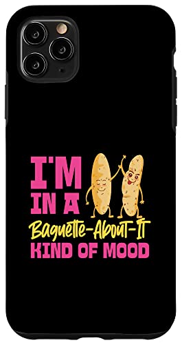 Ich bin in einer Baguette-About-It-Stimmung Hülle für iPhone 11 Pro Max von French Food Designs For A Foodie