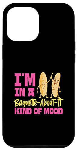 Ich bin in einer Baguette-About-It-Stimmung Hülle für iPhone 12 Pro Max von French Food Designs For A Foodie
