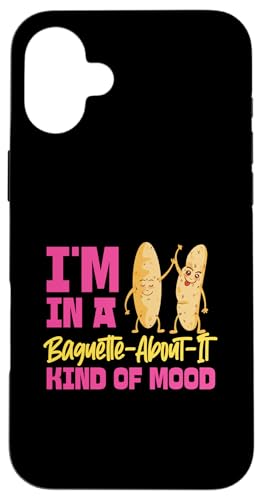 Ich bin in einer Baguette-About-It-Stimmung Hülle für iPhone 16 Plus von French Food Designs For A Foodie