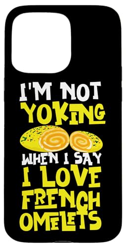 Ich scherze nicht, wenn ich sage, dass ich französische Omeletts liebe Hülle für iPhone 15 Pro Max Ich scherze nicht, wenn ich sage, dass ich französische Omeletts liebe Hülle für iPhone 15 Pro Max von French Food Designs For A Foodie