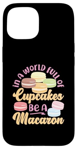 Sei ein Macaron in einer Welt voller Cupcakes Hülle für iPhone 15 von French Food Designs For A Foodie