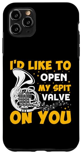 I'd Like To Open My Spit Valve On You Waldhorn Hülle für iPhone 11 Pro Max von French Horn Brass Instrument Designs For Player