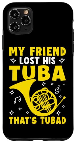 My Friend Lost His Tuba - That's Tubad Waldhorn Hülle für iPhone 11 Pro Max My Friend Lost His Tuba - That's Tubad Waldhorn Hülle für iPhone 11 Pro Max von French Horn Brass Instrument Designs For Player