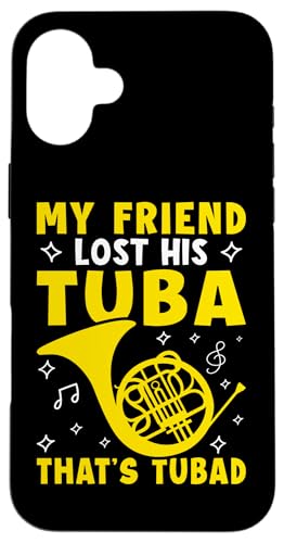 My Friend Lost His Tuba - That's Tubad Waldhorn Hülle für iPhone 16 Plus My Friend Lost His Tuba - That's Tubad Waldhorn Hülle für iPhone 16 Plus von French Horn Brass Instrument Designs For Player