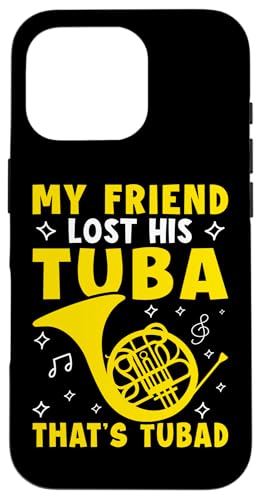 My Friend Lost His Tuba - That's Tubad Waldhorn Hülle für iPhone 16 Pro My Friend Lost His Tuba - That's Tubad Waldhorn Hülle für iPhone 16 Pro von French Horn Brass Instrument Designs For Player