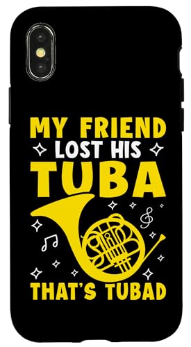 My Friend Lost His Tuba - That's Tubad Waldhorn Hülle für iPhone X/XS My Friend Lost His Tuba - That's Tubad Waldhorn Hülle für iPhone X/XS von French Horn Brass Instrument Designs For Player