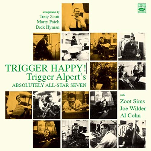 Trigger Alpert's Absolutely All-star Seven - Trigger Happy! von Fresh Sound (Fenn Music)