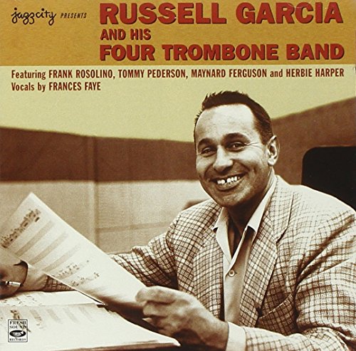 Russell Garcia & His Four Trombone Band von Fresh Sound (H'Art)