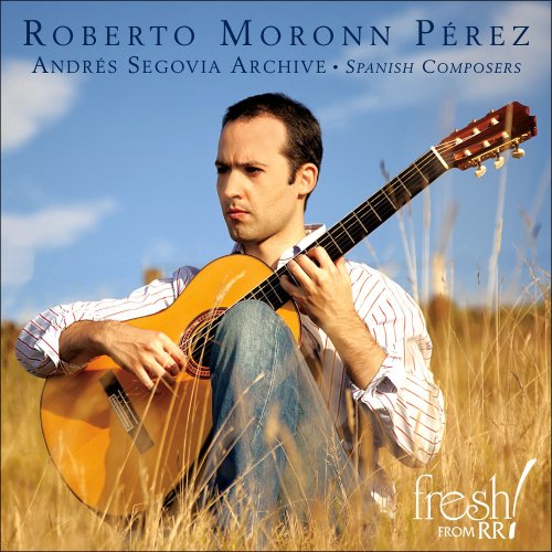 Roberto Moronn Perez - Andres Segovia Archive: Spanish Com von Fresh