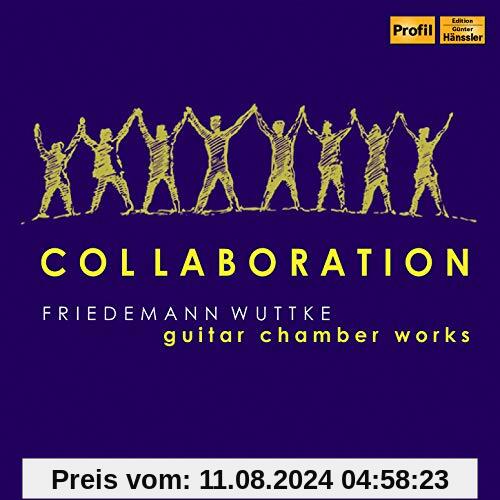 Collaboration-Guitar Chamber Works von Friedemann Wuttke