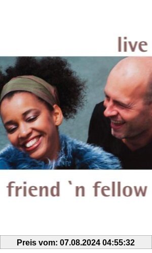 Friend`n Fellow - Live von Friend 'N Fellow