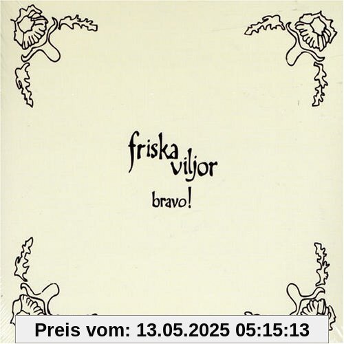 Bravo Bravo von Friska Viljor