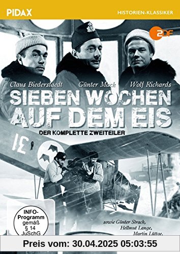 Sieben Wochen auf dem Eis / Der auf Tatsachen beruhende komplette Abenteuer-Zweiteiler (Pidax Historien-Klassiker) von Fritz Umgelter