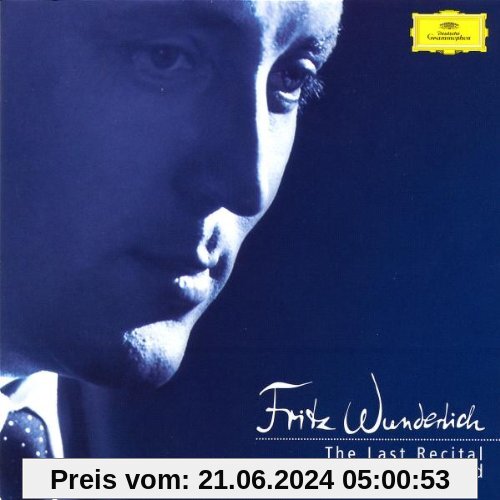 Fritz Wunderlich - Der Letzte Liederabend / The Last Recital von Fritz Wunderlich