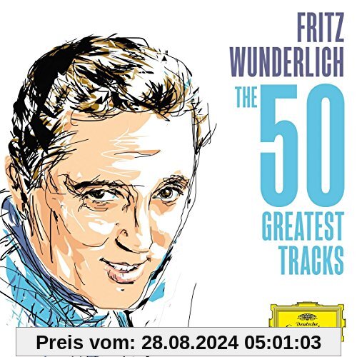 Fritz Wunderlich - The 50 Greatest Tracks von Fritz Wunderlich