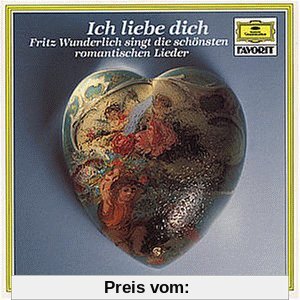 Ich Liebe Dich - Fritz Wunderlich singt die schönsten romantischen Lieder von Fritz Wunderlich