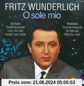 O Sole Mio von Fritz Wunderlich