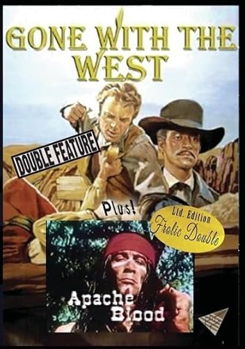 GONE WITH THE WEST / APACHE BLOOD - GONE WITH THE WEST / APACHE BLOOD (1 DVD) von Frolic Pictures