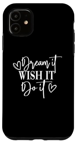 Hülle für iPhone 11 Dream it Wish it Do it - Motivierend und inspirierend von From Dyzamora