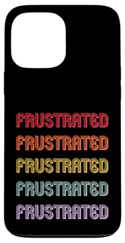 Frustriert Hülle für iPhone 13 Pro Max Frustriert Hülle für iPhone 13 Pro Max von Frustrated Apparel