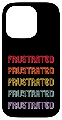 Frustriert Hülle für iPhone 14 Pro Frustriert Hülle für iPhone 14 Pro von Frustrated Apparel