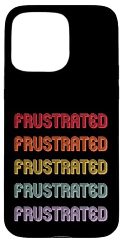 Frustriert Hülle für iPhone 15 Pro Max von Frustrated Apparel