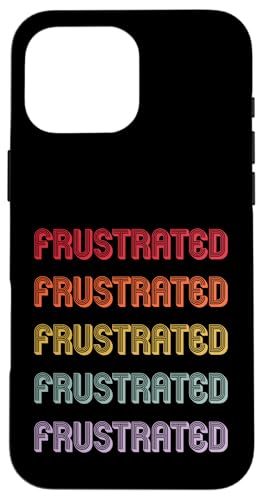 Frustriert Hülle für iPhone 16 Pro Max Frustriert Hülle für iPhone 16 Pro Max von Frustrated Apparel