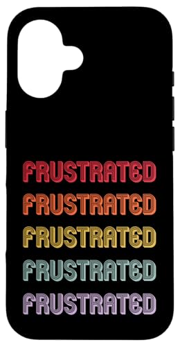 Frustriert Hülle für iPhone 16 Frustriert Hülle für iPhone 16 von Frustrated Apparel