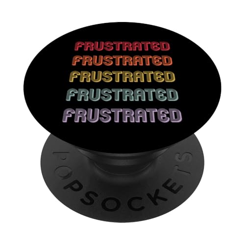 Frustriert PopSockets Klebender PopGrip Frustriert PopSockets Klebender PopGrip von Frustrated Apparel