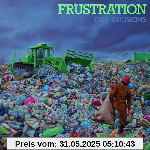 Our Decisions Our Decisions von Frustration