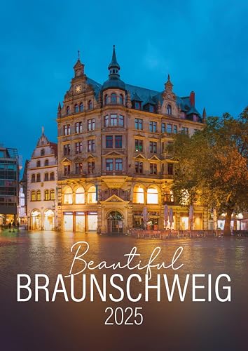 Beautiful Braunschweig 2025: Wandkalender DIN A 3 von Fuchs, Monika Verlag