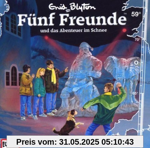 Fünf Freunde und das Abenteuer im Schnee - Folge 59 von Fünf Freunde
