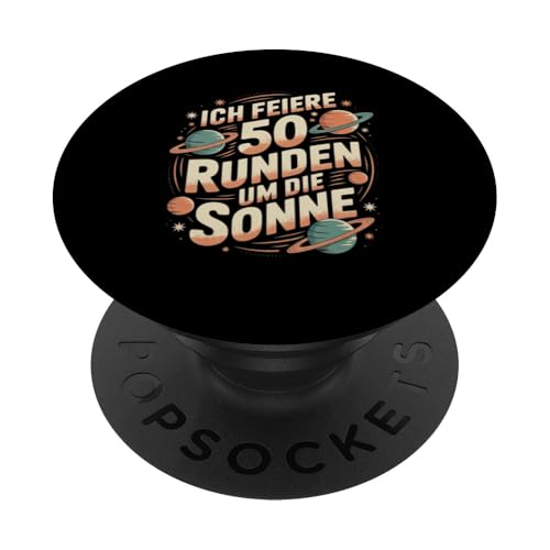 Ich Feiere 50 Runden Um Die Sonne PopSockets Klebender PopGrip von Fünfzig 50 Geburtstag Sonne Feier