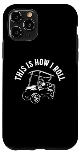 This Is How I Roll Lustiger Golfwagen, humorvolles Design Hülle für iPhone 11 Pro This Is How I Roll Lustiger Golfwagen, humorvolles Design Hülle für iPhone 11 Pro von Fun Golf Car Humor Designs for Golf Cart Lovers