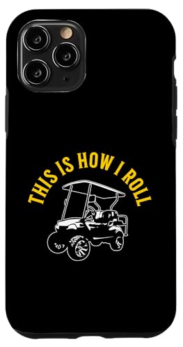 This Is How I Roll Lustiger Golfwagen, humorvolles Design Hülle für iPhone 11 Pro This Is How I Roll Lustiger Golfwagen, humorvolles Design Hülle für iPhone 11 Pro von Fun Golf Car Humor Designs for Golf Cart Lovers