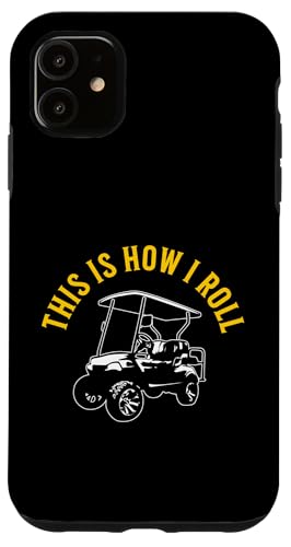 This Is How I Roll Lustiger Golfwagen, humorvolles Design Hülle für iPhone 11 This Is How I Roll Lustiger Golfwagen, humorvolles Design Hülle für iPhone 11 von Fun Golf Car Humor Designs for Golf Cart Lovers