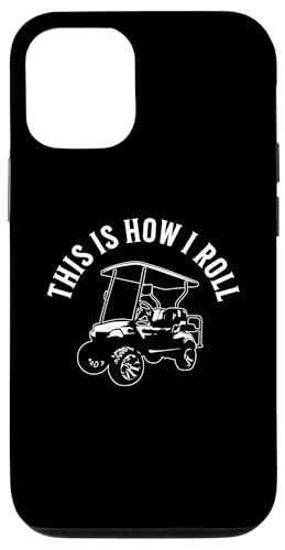 This Is How I Roll Lustiger Golfwagen, humorvolles Design Hülle für iPhone 12/12 Pro This Is How I Roll Lustiger Golfwagen, humorvolles Design Hülle für iPhone 12/12 Pro von Fun Golf Car Humor Designs for Golf Cart Lovers