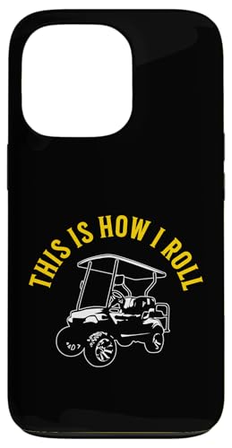 This Is How I Roll Lustiger Golfwagen, humorvolles Design Hülle für iPhone 13 Pro This Is How I Roll Lustiger Golfwagen, humorvolles Design Hülle für iPhone 13 Pro von Fun Golf Car Humor Designs for Golf Cart Lovers