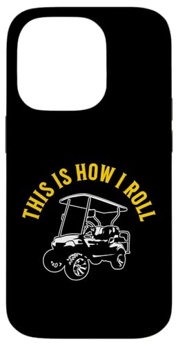 This Is How I Roll Lustiger Golfwagen, humorvolles Design Hülle für iPhone 14 Pro This Is How I Roll Lustiger Golfwagen, humorvolles Design Hülle für iPhone 14 Pro von Fun Golf Car Humor Designs for Golf Cart Lovers