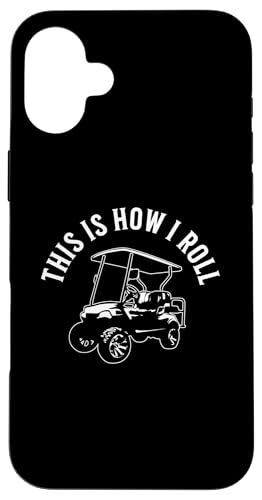 This Is How I Roll Lustiger Golfwagen, humorvolles Design Hülle für iPhone 16 Plus This Is How I Roll Lustiger Golfwagen, humorvolles Design Hülle für iPhone 16 Plus von Fun Golf Car Humor Designs for Golf Cart Lovers