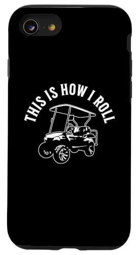 This Is How I Roll Lustiger Golfwagen, humorvolles Design Hülle für iPhone SE (2020) / 7 / 8 von Fun Golf Car Humor Designs for Golf Cart Lovers