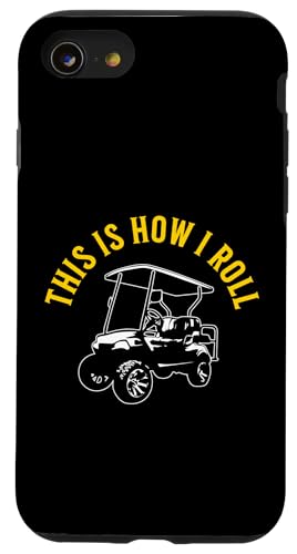 This Is How I Roll Lustiger Golfwagen, humorvolles Design Hülle für iPhone SE (2020) / 7 / 8 von Fun Golf Car Humor Designs for Golf Cart Lovers