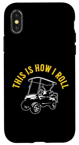 This Is How I Roll Lustiger Golfwagen, humorvolles Design Hülle für iPhone X/XS von Fun Golf Car Humor Designs for Golf Cart Lovers