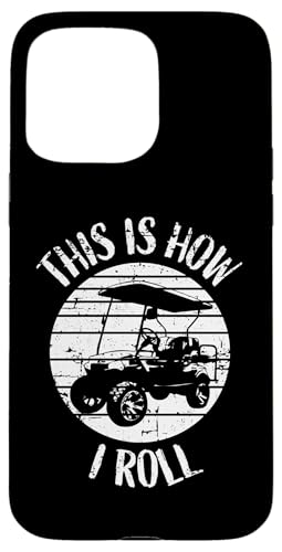 This Is How I Roll Retro Distressed Golfwagen Humor Hülle für iPhone 15 Pro Max This Is How I Roll Retro Distressed Golfwagen Humor Hülle für iPhone 15 Pro Max von Fun Golf Car Humor Designs for Golf Cart Lovers