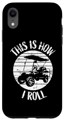 This Is How I Roll Retro Distressed Golfwagen Humor Hülle für iPhone XR This Is How I Roll Retro Distressed Golfwagen Humor Hülle für iPhone XR von Fun Golf Car Humor Designs for Golf Cart Lovers