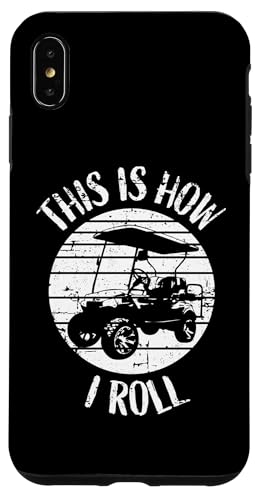 This Is How I Roll Retro Distressed Golfwagen Humor Hülle für iPhone XS Max This Is How I Roll Retro Distressed Golfwagen Humor Hülle für iPhone XS Max von Fun Golf Car Humor Designs for Golf Cart Lovers