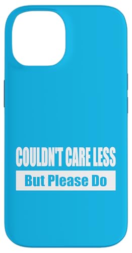 COULDN'T CARE LESS / Ist mir egal – aber bitte nicht Hülle für iPhone 14 COULDN'T CARE LESS / Ist mir egal – aber bitte nicht Hülle für iPhone 14 von Fun Punch