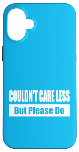 COULDN'T CARE LESS / Ist mir egal – aber bitte nicht Hülle für iPhone 16 Plus COULDN'T CARE LESS / Ist mir egal – aber bitte nicht Hülle für iPhone 16 Plus von Fun Punch